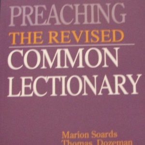 Preaching The Revised Common Lectionary - Year A: Lent/Easter
